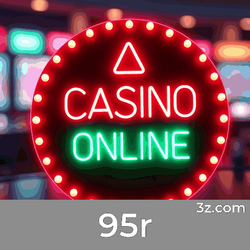 95r: Plataforma Confiável de Cassino e Apostas